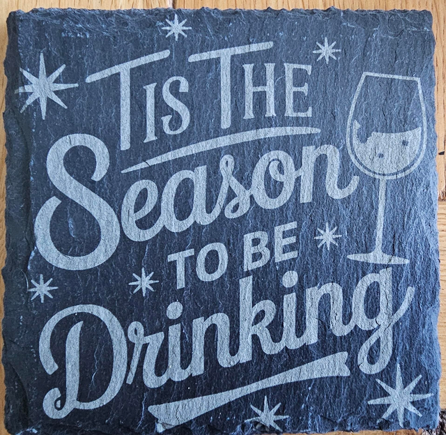 Tis the season to be drinking engraved slate Christmas coaster