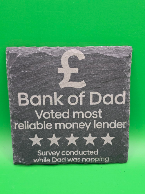 Bank of Dad slate coaster