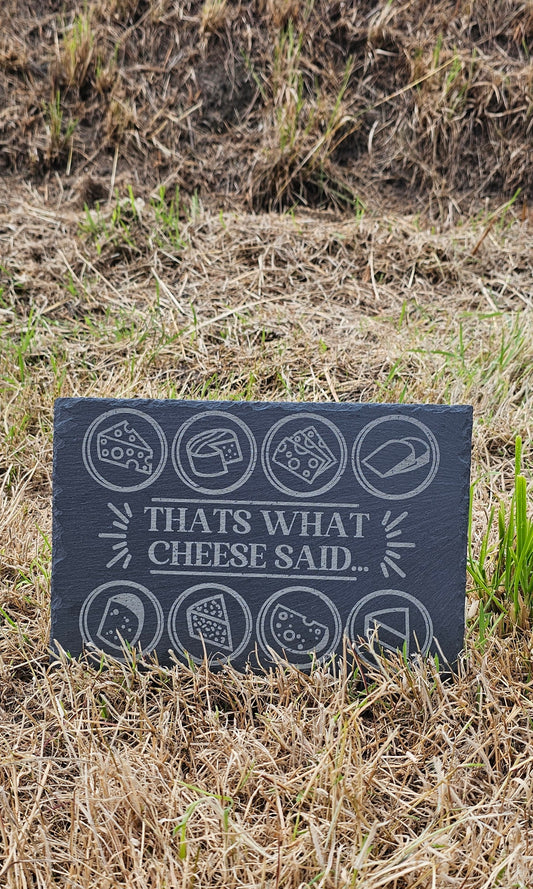 That's what cheese said slate board 