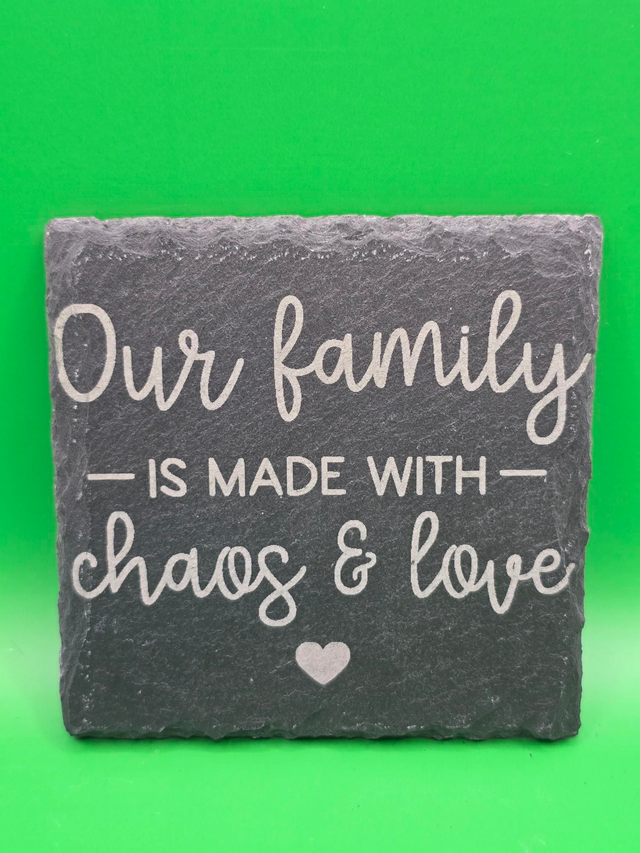 Our family is made with chaos & love