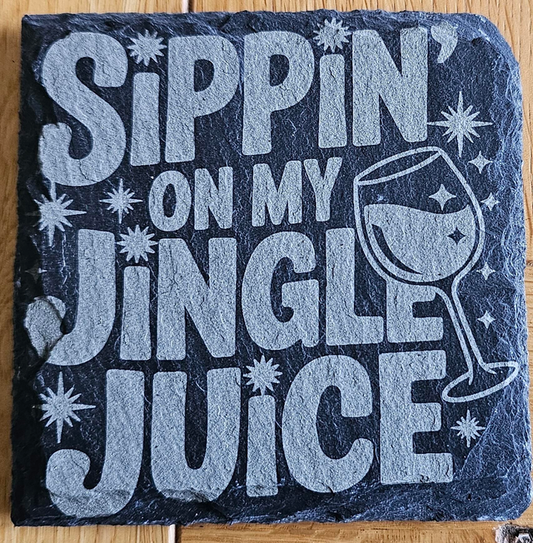 Sipping on my jingle juice engraved slate Christmas coaster