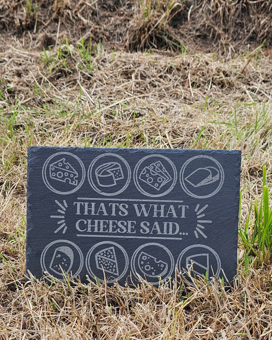 That's what cheese said slate board 